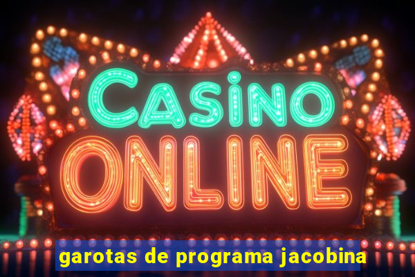 garotas de programa jacobina